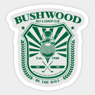 Bushwood Golf & Country Club Sticker